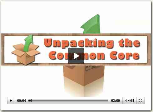 Unpacking the Common Core Unpacking the Common Core