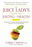 Juice Lady's Guide