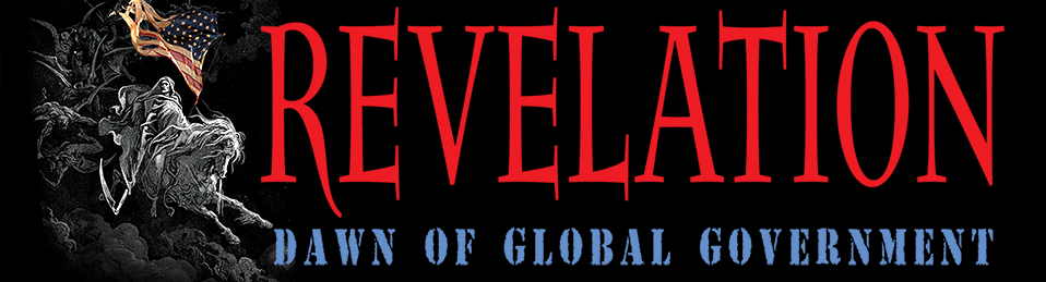 REVELATION | Dawn Of Global Government