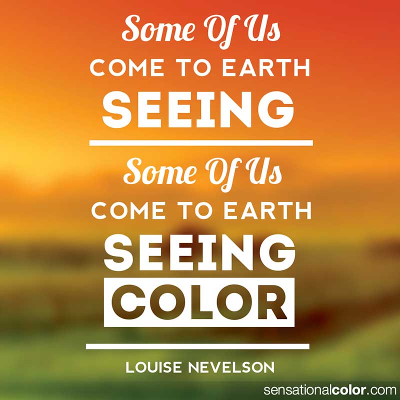 Some of us come to earth seeing color